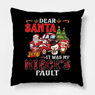 Dear Santa It Was My Niece Fault Christmas Funny Chirtmas Gift Pillow