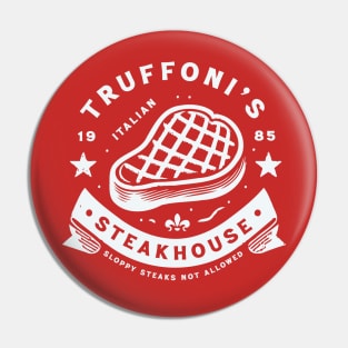 Truffoni's Steakhouse // Sloppy Steaks Pin