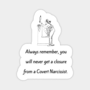 Narcissist's Closure Magnet