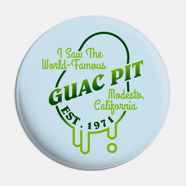 I Saw the Guac Pit Pin by LuminousMedia