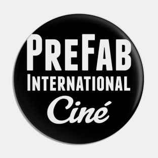 PreFab International Cine light on dark Pin