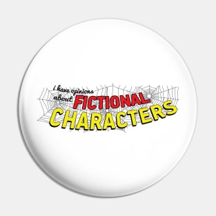 Opinions About Fictional Characters | Webslinger Pin