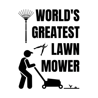 World's Greatest Lawn Mower | Lawn Mowing Master | Black T-Shirt