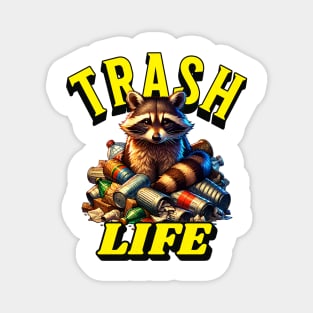 Trash Life Magnet