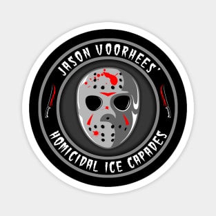 Jason Voorhees’ - Homicidal Ice Capades Magnet