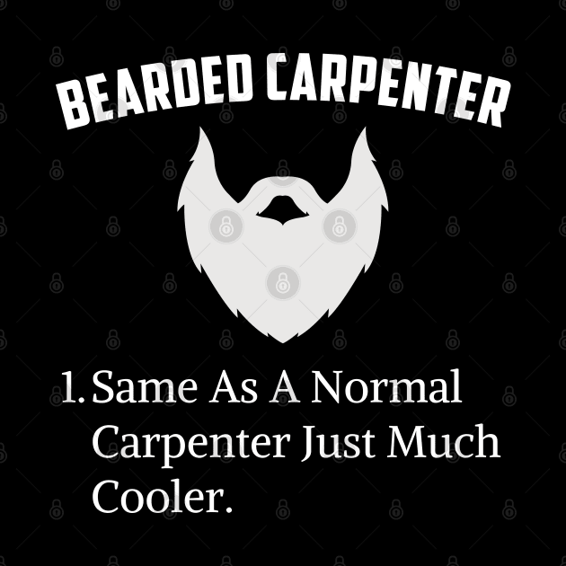 Profession Bearded Carpenter Father's Day Carpentry Men by Printopedy