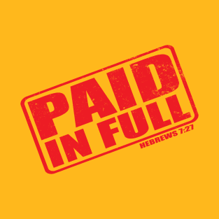 Paid in Full T-Shirt