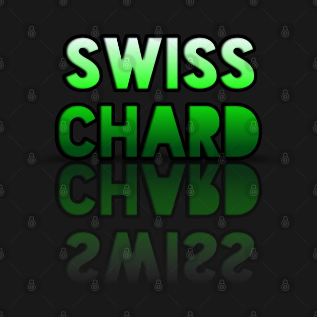 Swiss Chard - Healthy Lifestyle - Foodie Food Lover - Graphic Typography by MaystarUniverse