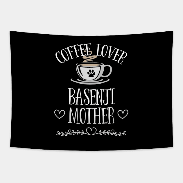 Basenji - Coffee Lover Basenji Mother Tapestry by Kudostees