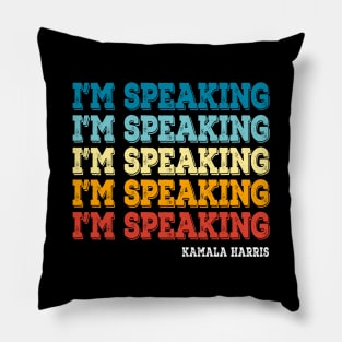 I'm Speaking Quote Kamala Harris Joe Biden 2020 Vintage Shirt Pillow