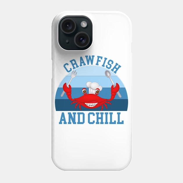 Crawfish and chill Phone Case by Magic Arts