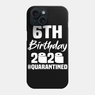 6th Birthday 2020 Quarantined Phone Case