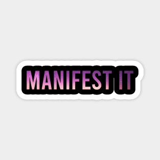 Manifest it Magnet