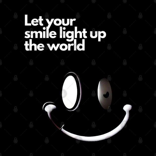 Let your smile light up the World by DesignByMe90