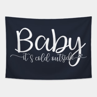 Baby It's Cold Outside Tapestry