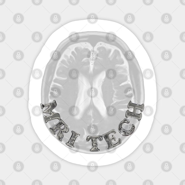 MRI Tech Metal Font with Brain White BG Magnet by Humerushumor