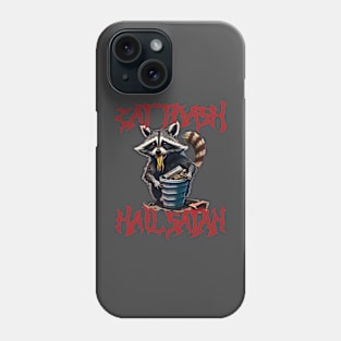 Eat Trash Hail Satan Trash Panda Raccoon Phone Case