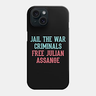 Free, save, don't extradite Assange, jail the war criminals. Stop the war on journalism. Fight censorship, quote. Justice for Assange. I stand with Assange. Hands off free speech. Phone Case