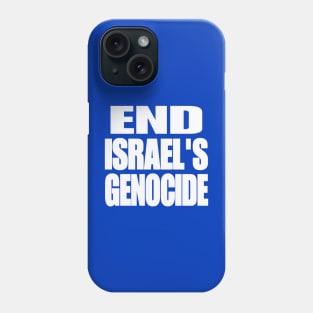 End Israel's GENOCIDE - White - Back Phone Case