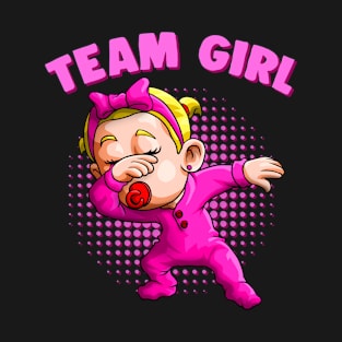 Team Girl Funny Gender Reveal Party Dabbing Baby Girl T-Shirt