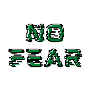 NO FEAR! - Green T-Shirt