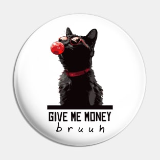 give me money Pin