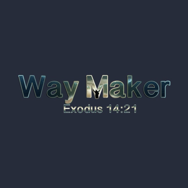 Way Maker Exodus 14:21 (With Moses) by BlaineC2040