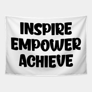 inspire empower achieve Tapestry