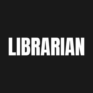 Librarian Word - Simple Bold Text T-Shirt