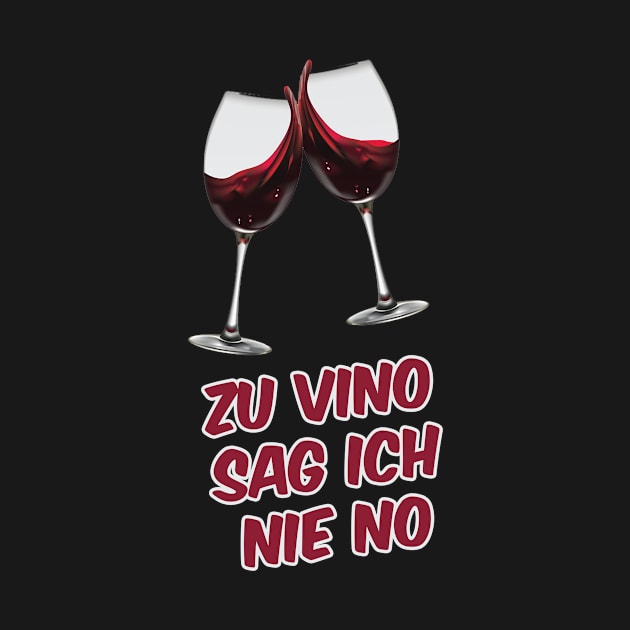 Zu Vino sag ich nie no by karimydesign