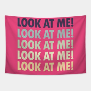 Look At Me! - A Classic Design for Extroverts Tapestry