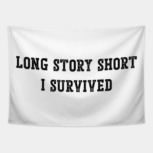 Long Story Short I survived v2 Tapestry