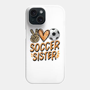 Soccer Sister Phone Case