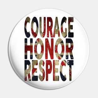 Courage, Honor, Respect - UK Pin