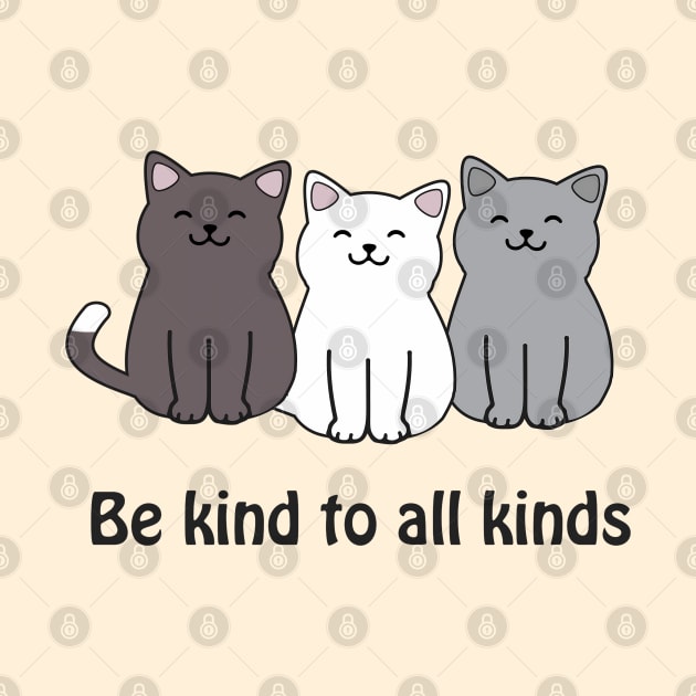 Be kind to all kinds - inclusive cats by punderful_day