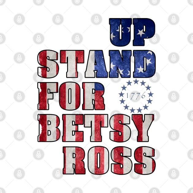 betsy ross flag shirt, Stand up for Betsy Ross t shirt, betsy ross american flag, 1776 by artspot