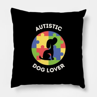 Autistic Dog Lover Autism Awareness April 2nd 2023 Colorful Shirt Pride Autistic Adhd Aspergers Down Syndrome Cute Funny Inspirational Gift Idea Pillow