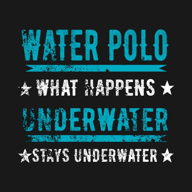 Water Polo What Happens Underwater Stays Underwater by SinBle