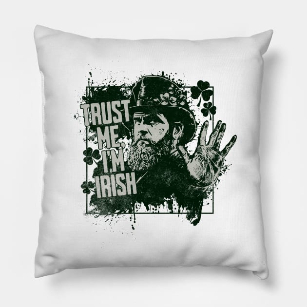 Trust me I'm Irish Pillow by Be my good time