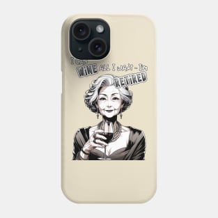 I can wine all I want, play on words Phone Case