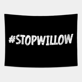 Protect Our Planet Preserve Future Stop Willow #StopWillow Tapestry