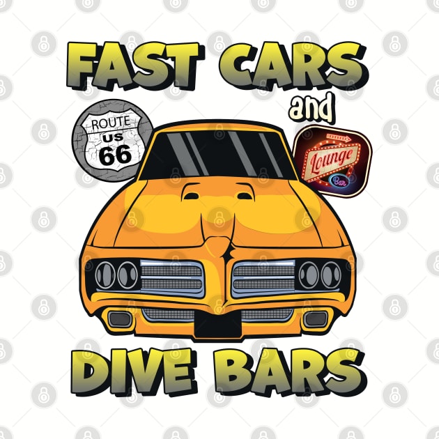 Fast Cars and Dive Bars - Fun Hot Rod Shirt by RKP'sTees