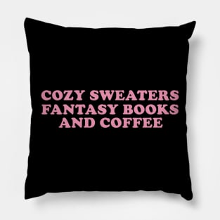 Cozy sweaters Lover, fantasy books and coffee Shirt Bookish Fall Reading Pillow