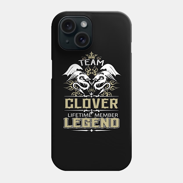 Clover Name T Shirt -  Team Clover Lifetime Member Legend Name Gift Item Tee Phone Case by yalytkinyq