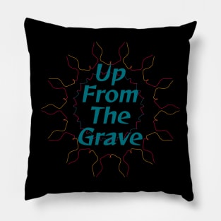 Up from the Grave Pillow