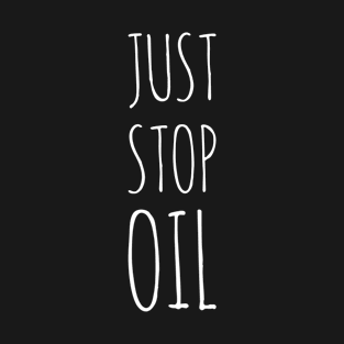 Just Stop Oil T-Shirt