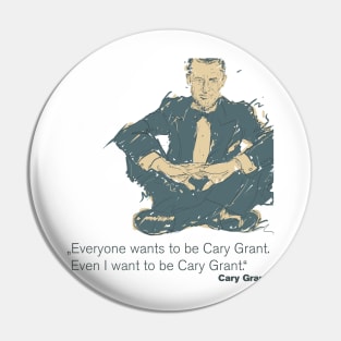 Cary Grant Quote Pin