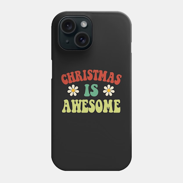 Groovy Christmas is Awesome Phone Case by Novelty-art