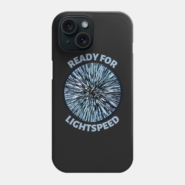 Ready for Lightspeed  - Sci-Fi Phone Case by Fenay-Designs
