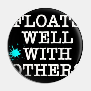 Funny Float Trip Floats Well With Others Camping Humor Fun Pin